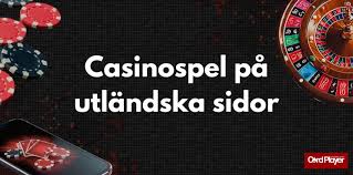 Utländska Casino En Guide för Svenska Spelare 589203627 Utländska Casino En Guide för Svenska Spelare 589203627