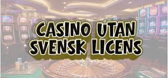 Casinon utan svensk licens En guide för spelare -1675497355 Casinon utan svensk licens En guide för spelare -1675497355